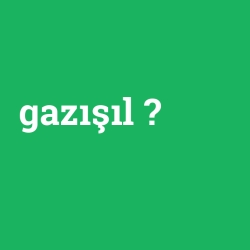 gazışıl