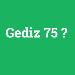 Gediz 75