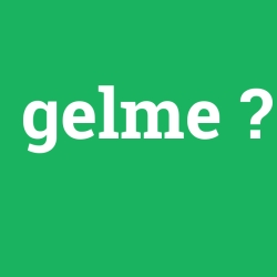 gelme