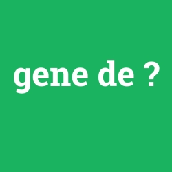 gene de