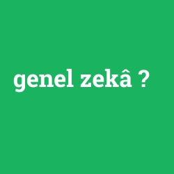 genel zekâ