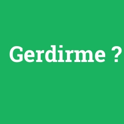 Gerdirme