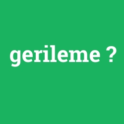 gerileme foto galeri