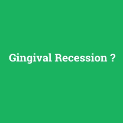 Gingival Recession