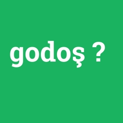godoş