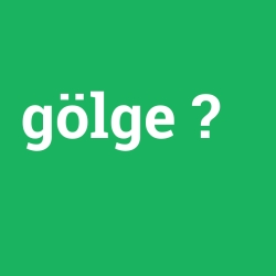 gölge