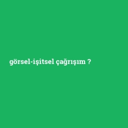 görsel-işitsel çağrışım foto galeri
