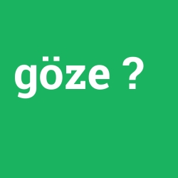 göze