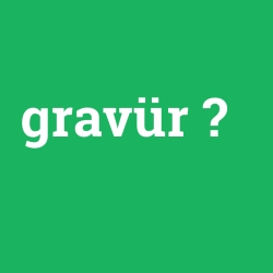 gravür