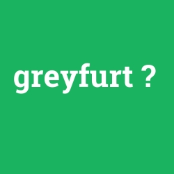 greyfurt foto galeri