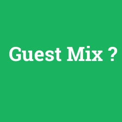 Guest Mix