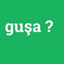 guşa