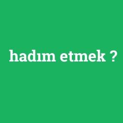hadım etmek