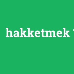 hakketmek