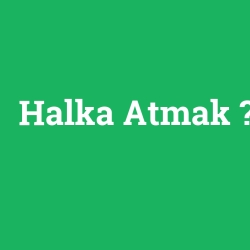 Halka Atmak