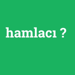hamlacı