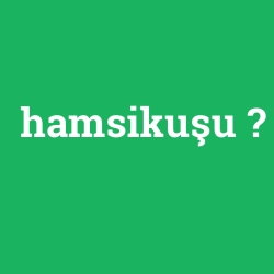 hamsikuşu