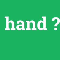 hand, hand nedir ,hand ne demek