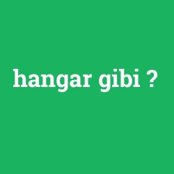 hangar gibi