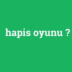 hapis oyunu