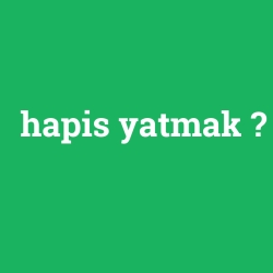 hapis yatmak foto galeri