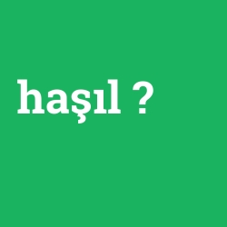 haşıl