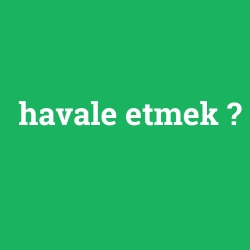 havale etmek foto galeri