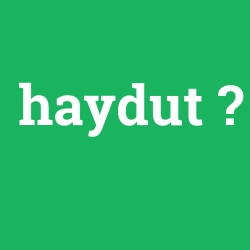 haydut foto galeri
