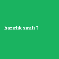 hazırlık sınıfı