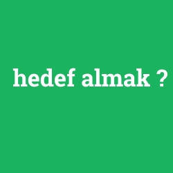 hedef almak
