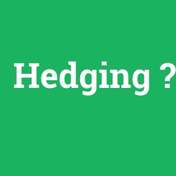 Hedging