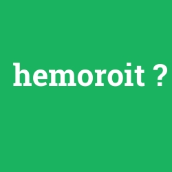 hemoroit foto galeri