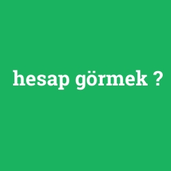 hesap görmek foto galeri
