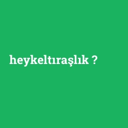 heykeltıraşlık