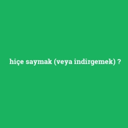 hiçe saymak (veya indirgemek)