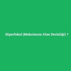 Hiperfokal (Maksimum Alan Derinliği) foto galeri