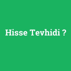 Hisse Tevhidi foto galeri
