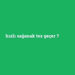 hızlı sağanak tez geçer