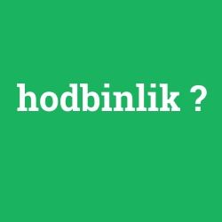 hodbinlik
