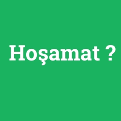 Hoşamat