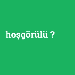 hoşgörülü