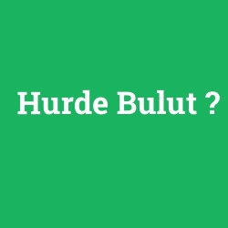 Hurde Bulut
