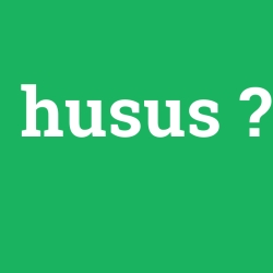 husus