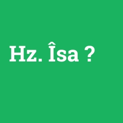 Hz. Îsa