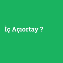 İç Açıortay