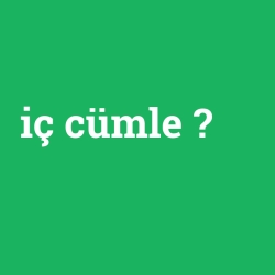 iç cümle