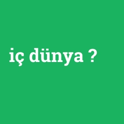 iç dünya