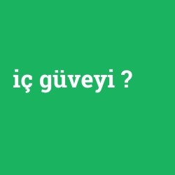 iç güveyi