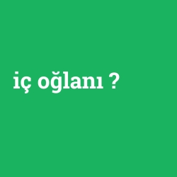 iç oğlanı