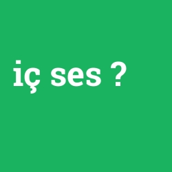 iç ses